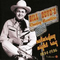 Bill Boyd`s Cowboy Ramblers - Saturday Night Rag: 1934-1936