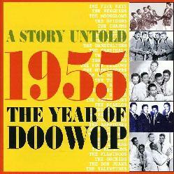 Various Artists - A Story Untold: 1955 The Year Of Doowop [5/16]