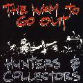 Hunters & Collectors - Way To Go Out
