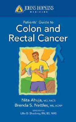Johns Hopkins Patients' Guide to Colon and Rectal Cancer (Paperback)