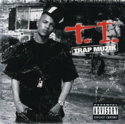 T.I. - Trap Muzik (Parental Advisory)