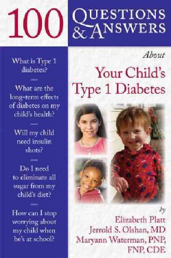 100 Questions &amp; Answers About Your Child's Type 1 Diabetes (Paperback)