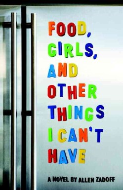 Food, Girls, and Other Things I Can't Have (Paperback)