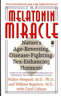 The Melatonin Miracle: Nature's Age-Reversing, Disease-Fighting, Sex-Enhancing Hormone (Paperback)