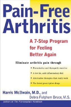 Pain-Free Arthritis: A 7-Step Plan for Feeling Better Again (Paperback)