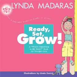 Ready, Set, Grow!: A What's Happening to My Body? Book for Younger Girls (Paperback)