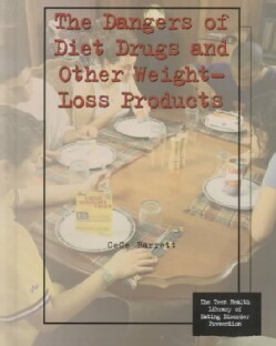 The Dangers of Diet Drugs and Other Weight-Loss Products (Hardcover)
