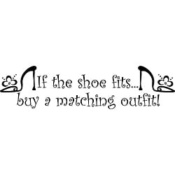 'If the Shoe Fits' Vinyl Wall Art Quote-Image