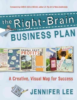 The Right-Brain Business Plan: A Creative, Visual Map for Success (Paperback)