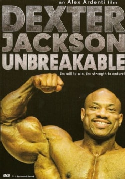 Dexter Jackson: Unbreakable Bodybuilding