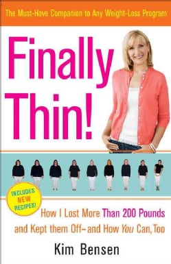 Finally Thin!: How I Lost More Than 200 Pounds and Kept Them Off--And How You Can, Too (Paperback)
