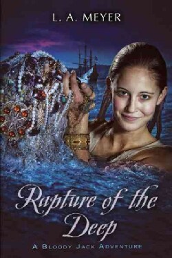 Rapture of the Deep: Being an Account of the Further Adventures of Jacky Faber, Soldier, Sailor, Mermaid, Spy (Paperback)