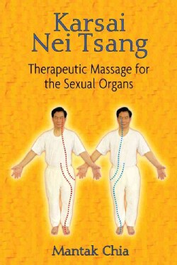 Karsai Nei Tsang: Therapeutic Massage for the Sexual Organs (Paperback)