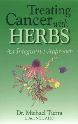 Treating Cancer With Herbs: An Integrative Approach (Paperback)
