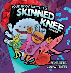 Your Body Battles a Skinned Knee (Paperback)