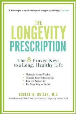 The Longevity Prescription: The 8 Proven Keys to a Long, Healthy Life (Paperback)