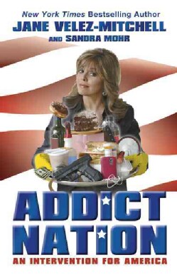 Addict Nation: An Intervention for America (Hardcover)