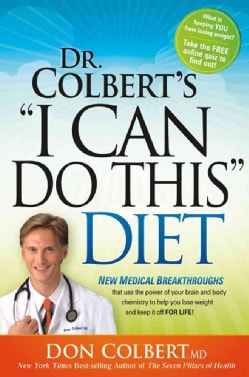 Dr. Colbert's I Can Do This Diet: New Medical Breakthroughs That Use the Power of Your Brain and Body Chemistry t... (Paperback)