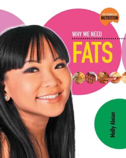 Why We Need Fats (Paperback)