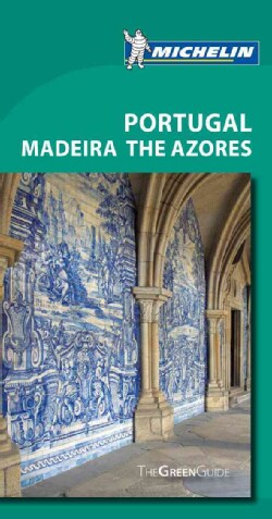 Michelin Green Guide Portugal Madeira: The Azores (Paperback)