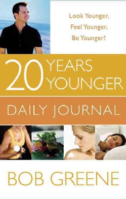 20 Years Younger Daily Journal: Your Day-by-day Companion (Spiral bound)