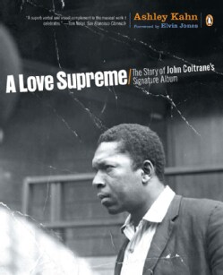 A Love Supreme: The Story of John Coltrane's Signature Album (Paperback)
