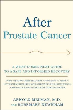 After Prostate Cancer: A What-Comes-Next Guide to a Safe and Informed Recovery (Paperback)