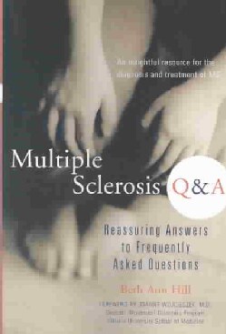 Multiple Sclerosis Q&amp;A: Reassuring Answers to Frequently Asked Questions (Paperback)