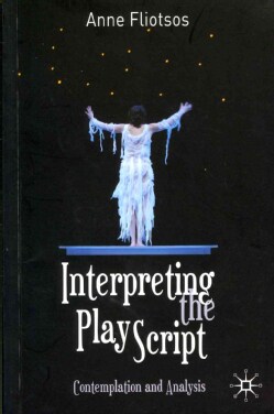 Interpreting the Play Script: Contemplation and Analysis (Paperback)