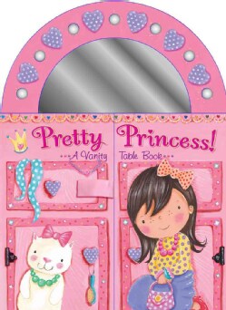 Pretty Princess: A Vanity Table Book (Board book)