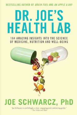 Dr. Joe's Health Lab: 164 Amazing Insights into the Science of Medicine, Nutrition and Well-being (Paperback)