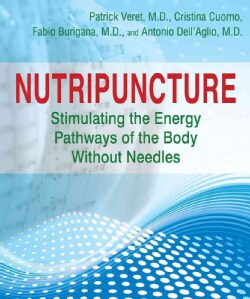 Nutripuncture: Stimulating the Energy Pathways of the Body Without Needles (Paperback)