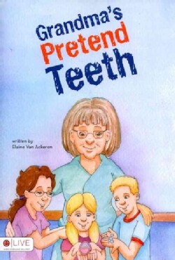 Grandma's Pretend Teeth (Paperback)