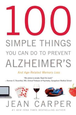 100 Simple Things You Can Do to Prevent Alzheimer's and Age-Related Memory Loss (Paperback)