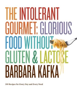 The Intolerant Gourmet: Glorious Food Without Gluten &amp; Lactose (Hardcover)