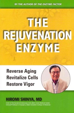 The Rejuvenation Enzyme: Reverse Aging, Revitalize Cells, Restore Vigor (Paperback)