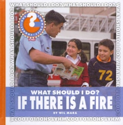 What Should I Do?: If There Is a Fire (Hardcover)