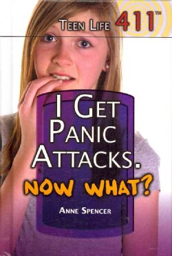 I Get Panic Attacks. Now What? (Hardcover)