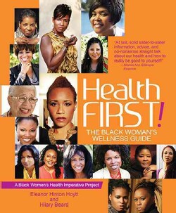 Health First!: The Black Woman's Wellness Guide (Paperback)