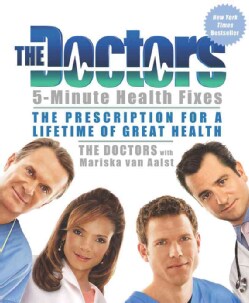 The Doctors 5-Minute Health Fixes: The Prescription for a Lifetime of Great Health (Paperback)