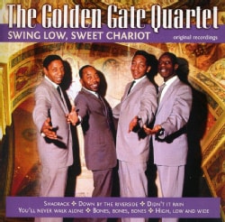 GOLDEN GATE QUARTET - SING LOW SWEET CHARIOT
