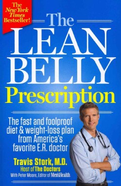 The Lean Belly Prescription: The Fast and Foolproof Diet and Weight-Loss Plan from America's Favorite E. R. Doctor (Paperback)