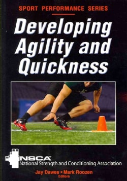 Developing Agility and Quickness (Paperback)