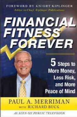 Financial Fitness Forever: 5 Steps to More Money, Less Risk, and More Peace of Mind (Hardcover)