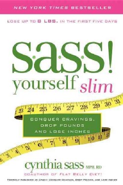 S.A.S.S. Yourself Slim: Conquer Cravings, Drop Pounds, and Lose Inches (Paperback)