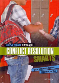 Conflict Resolution Smarts: How to Communicate, Negotiate, Compromise, and More (Hardcover)