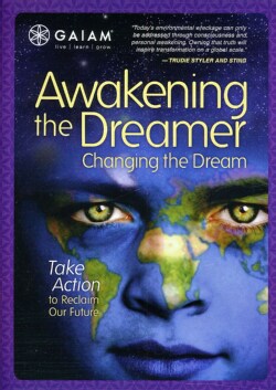 Awakening The Dreamer, Change The Dream (DVD)