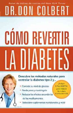 Como Revertir la Diabetes / Reversing Diabetes (Paperback)
