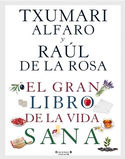 El gran libro de la vida sana / The Great Book of Healthy Living (Hardcover)