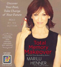 Total Memory Makeover: Uncover Your Past, Take Charge of Your Future (CD-Audio)